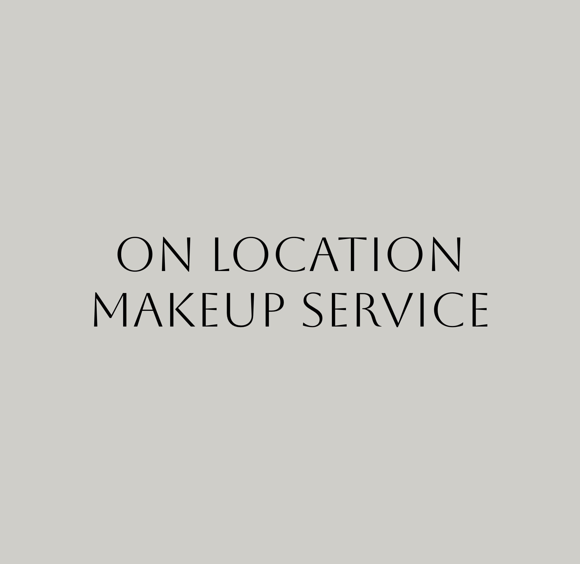 Makeup Service (On Location) - The Makeup Room
